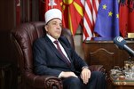 مفتي مقدونيا: المسلمون لا يتمتعون بجميع حقوقهم الدينية